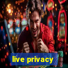 live privacy